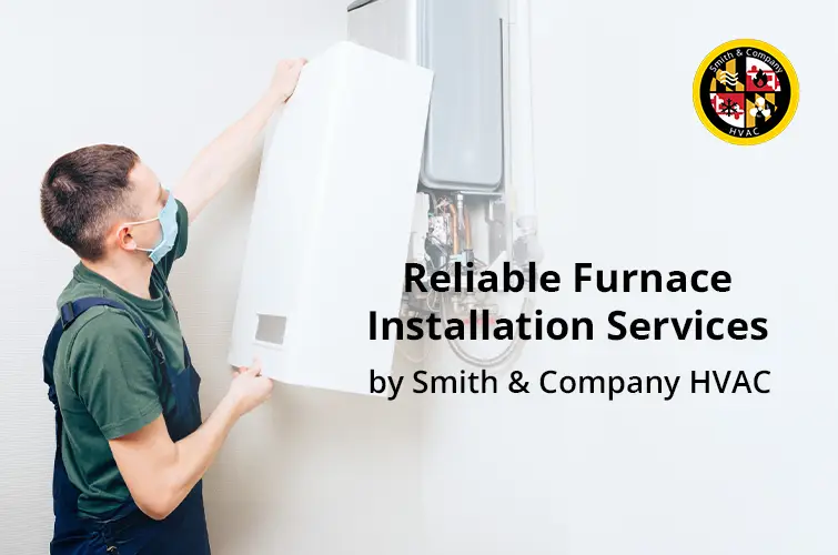 Professional furnace installation services by Smith & Company HVAC 