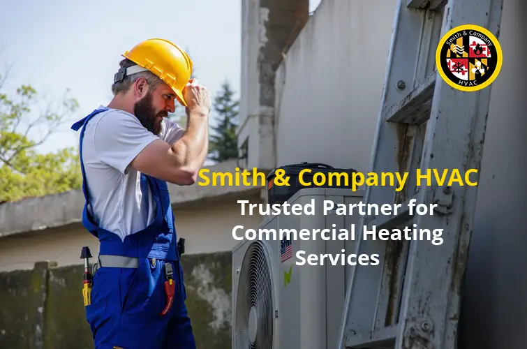 Smith & Company HVAC, your trusted partner for commercial heating services